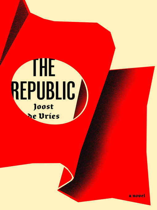 Title details for The Republic by Joost de Vries - Available